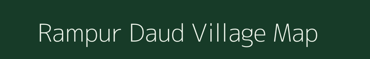 Rampur Daud village map in Bihar