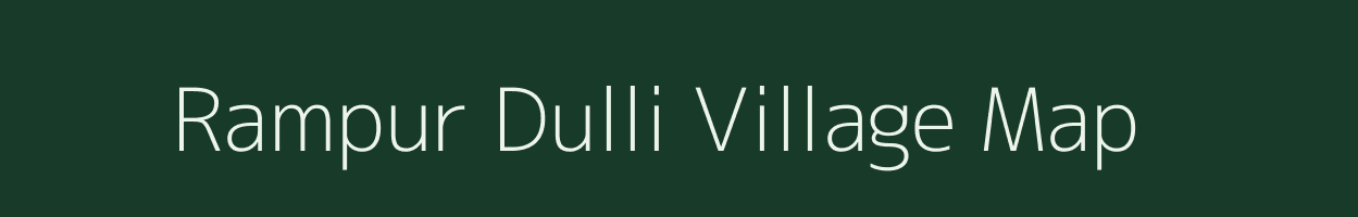 Rampur Dulli village map in Uttar Pradesh