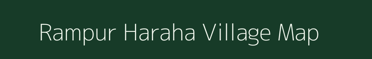 Rampur Haraha village map in Uttar Pradesh