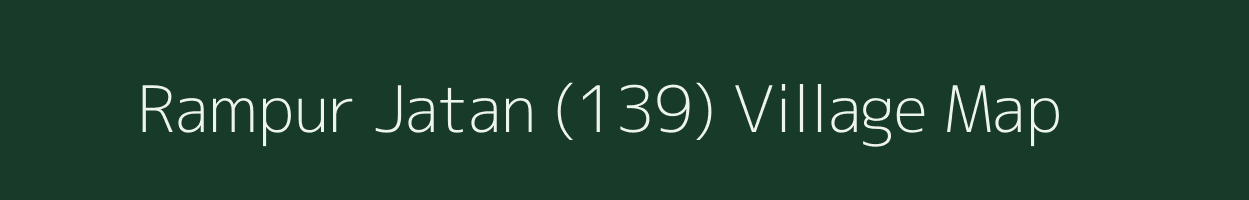 Rampur Jatan (139) village map in Himachal Pradesh