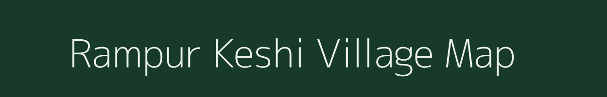 Rampur Keshi village map in Uttar Pradesh