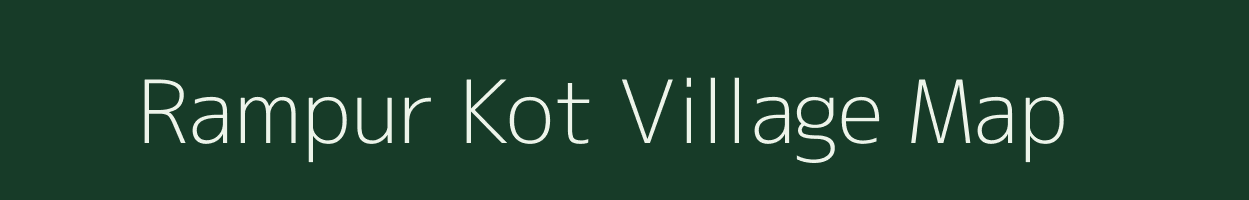 Rampur Kot village map in Gujarat