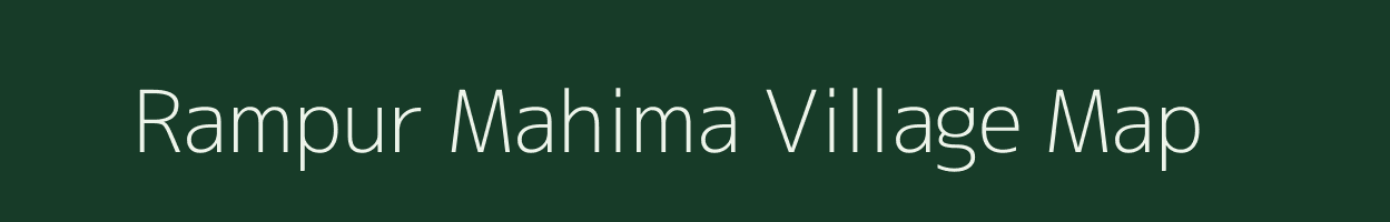 Rampur Mahima village map in Bihar