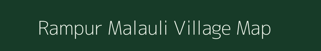 Rampur Malauli village map in Uttar Pradesh