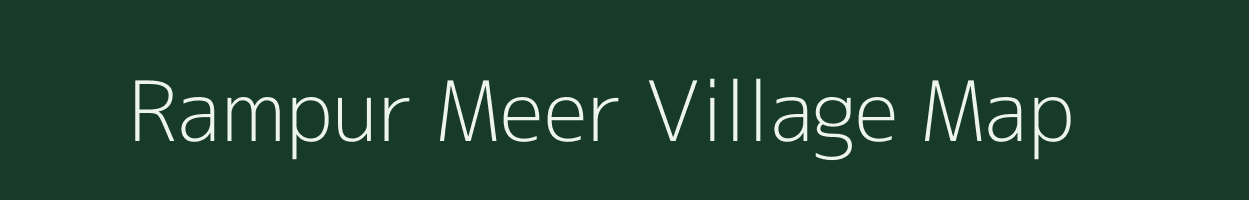 Rampur Meer village map in Uttar Pradesh