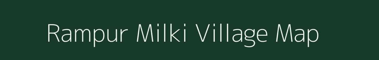 Rampur Milki village map in Bihar