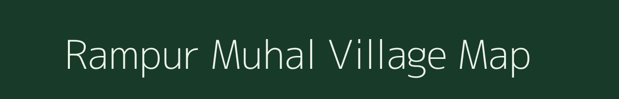 Rampur Muhal village map in Madhya Pradesh