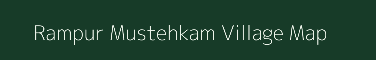 Rampur Mustehkam village map in Uttar Pradesh