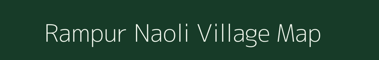 Rampur Naoli village map in Uttar Pradesh