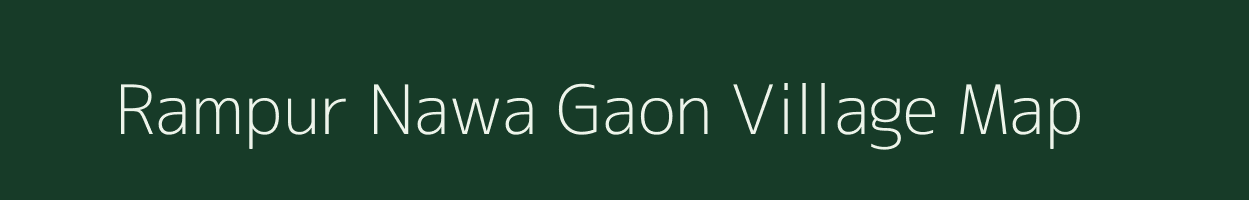 Rampur Nawa Gaon village map in Uttar Pradesh
