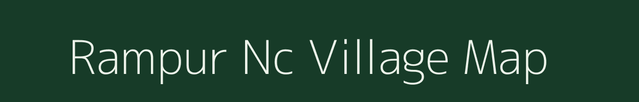 Rampur Nc village map in Assam