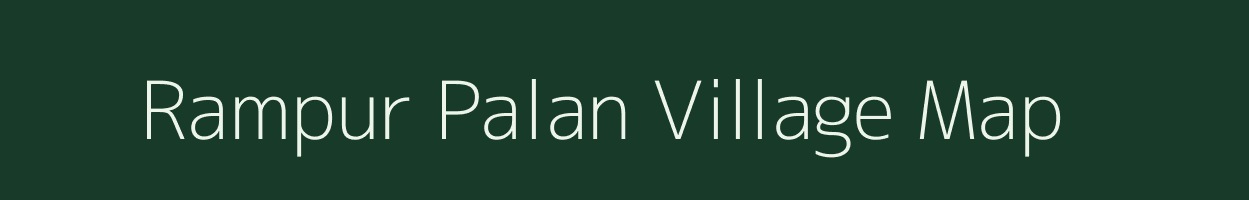 Rampur Palan village map in Rajasthan