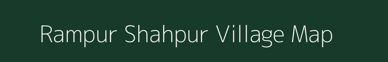 Rampur Shahpur village map in Uttar Pradesh