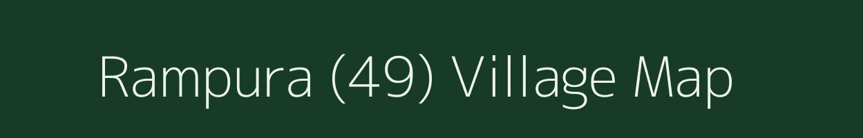 Rampura (49) village map in Haryana