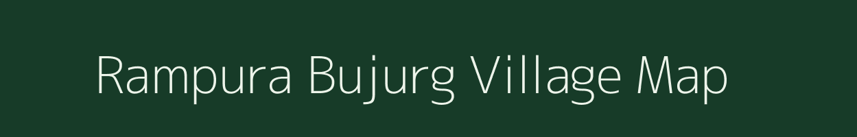 Rampura Bujurg village map in Uttar Pradesh