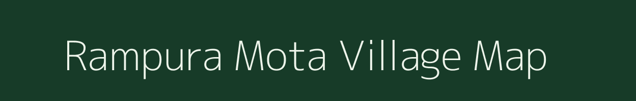 Rampura Mota village map in Gujarat