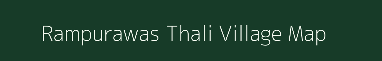 Rampurawas Thali village map in Rajasthan