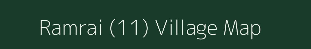 Ramrai (11) village map in Haryana