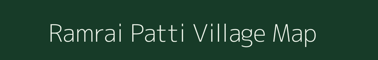 Ramrai Patti village map in Uttar Pradesh