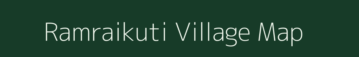 Ramraikuti village map in Assam