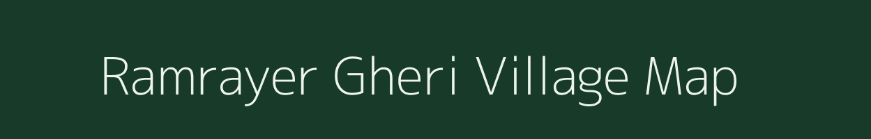 Ramrayer Gheri village map in West Bengal