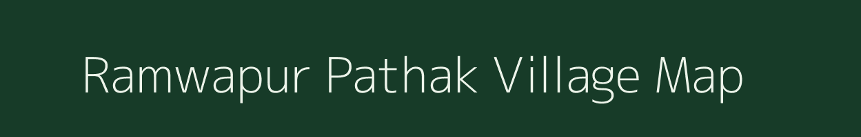 Ramwapur Pathak village map in Uttar Pradesh