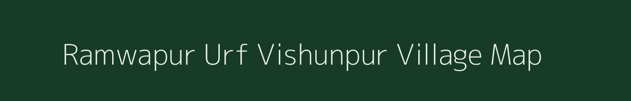 Ramwapur Urf Vishunpur village map in Uttar Pradesh