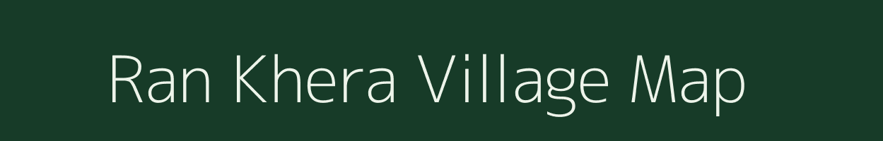 Ran Khera village map in Uttar Pradesh