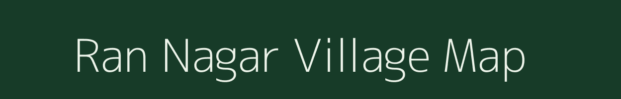 Ran Nagar village map in Uttar Pradesh