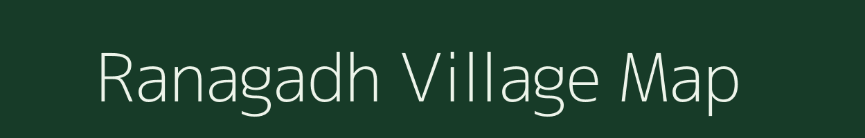 Ranagadh village map in Gujarat