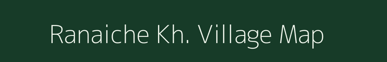 Ranaiche Kh. village map in Maharashtra