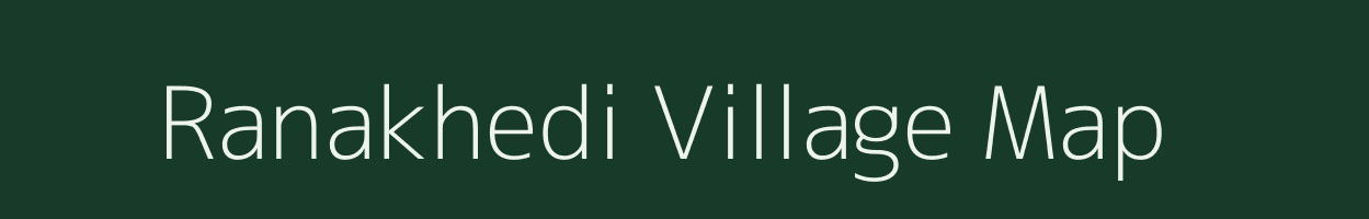 Ranakhedi village map in Madhya Pradesh