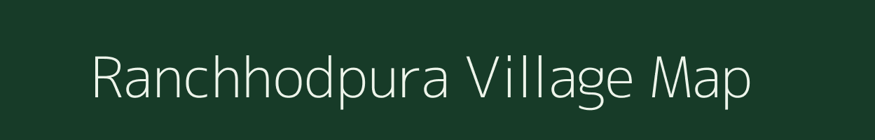 Ranchhodpura village map in Gujarat