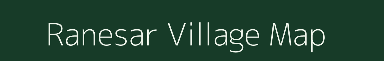 Ranesar village map in Gujarat