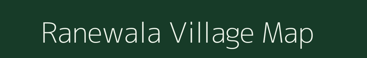 Ranewala village map in Rajasthan