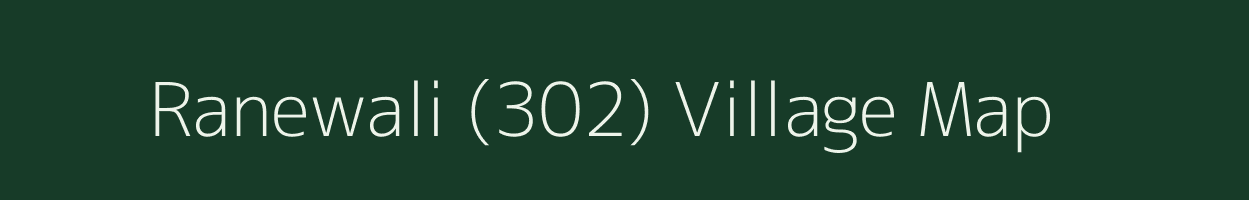 Ranewali (302) village map in Punjab