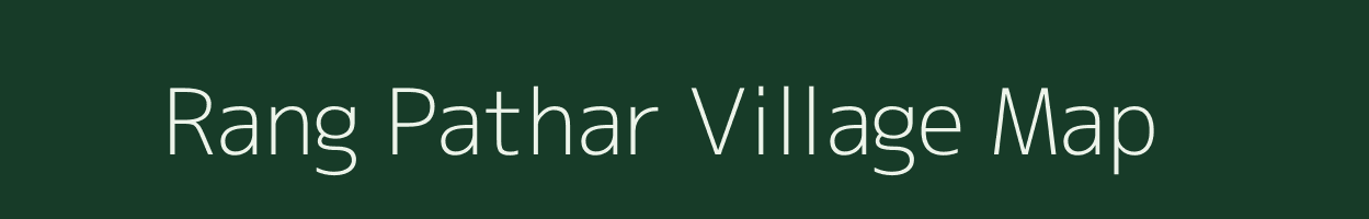 Rang Pathar village map in Assam