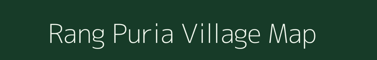 Rang Puria village map in Assam