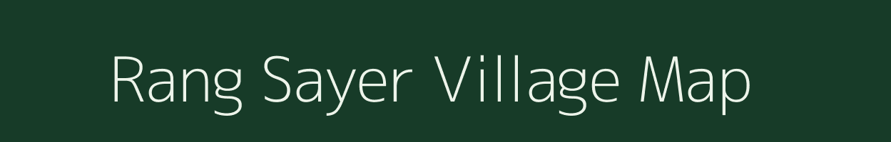 Rang Sayer village map in West Bengal