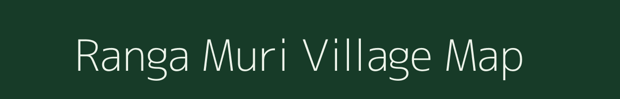 Ranga Muri village map in Assam