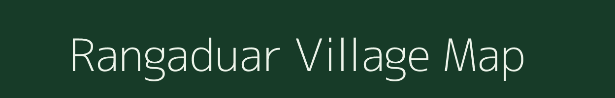 Rangaduar village map in Assam