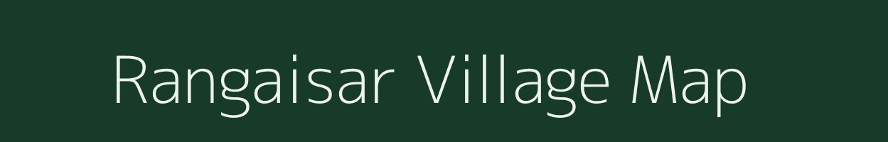 Rangaisar village map in Rajasthan