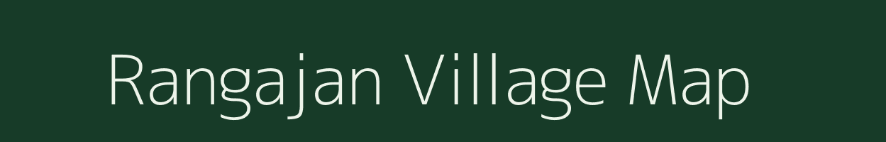 Rangajan village map in Assam