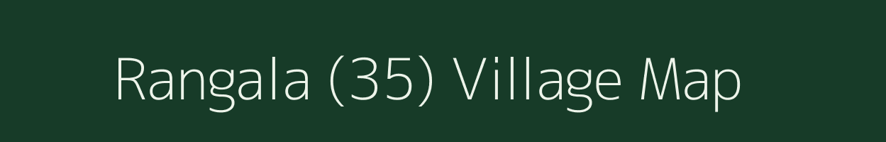 Rangala (35) village map in Haryana