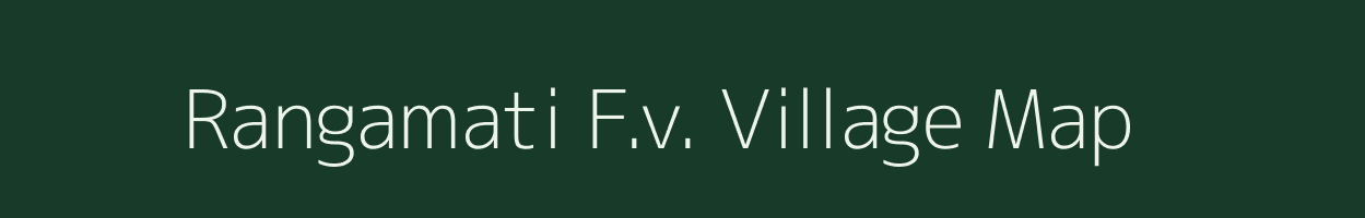 Rangamati F.v. village map in Assam