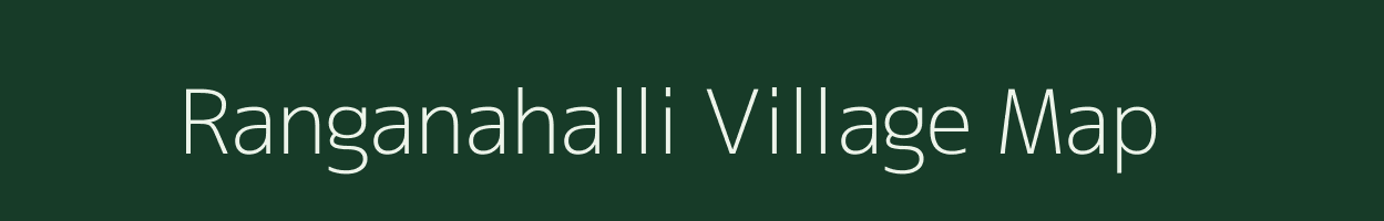 Ranganahalli village map in Karnataka