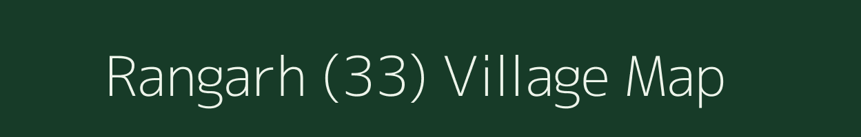 Rangarh (33) village map in Himachal Pradesh