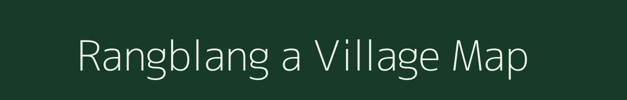 Rangblang a village map in Meghalaya