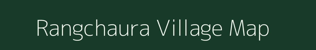 Rangchaura village map in Uttarakhand