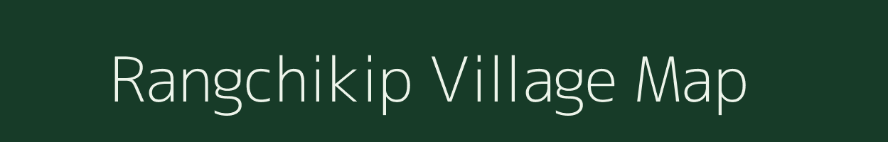 Rangchikip village map in Meghalaya